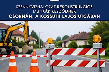 Szennyvízhálózat rekonstrukciós munkák kezdődnek Csornán, a Kossuth Lajos utcában